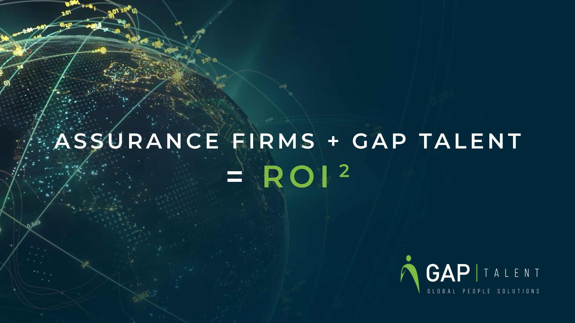Global Assurance Firms + GAP Talent = ROI²
