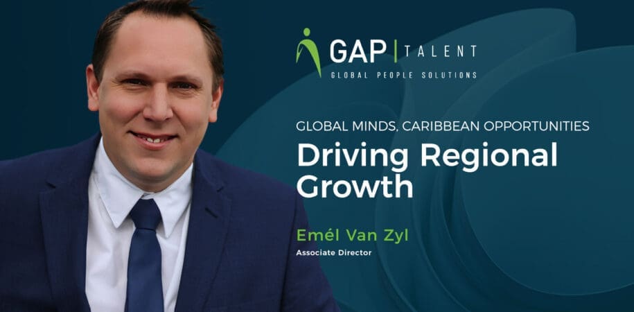 Emel Van Zyl GAP Talent Caribbean Recruitment Opportunities